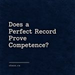 Does a Perfect Record Prove Competence?